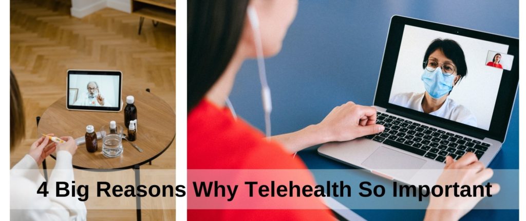 4 Big Reasons Why Telehealth So Important